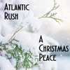 “A Christmas Peace” by Atlantic Rush