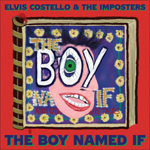 “The Boy Named If” – Elvis Costello