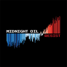 Resist_by_Midnight_Oil