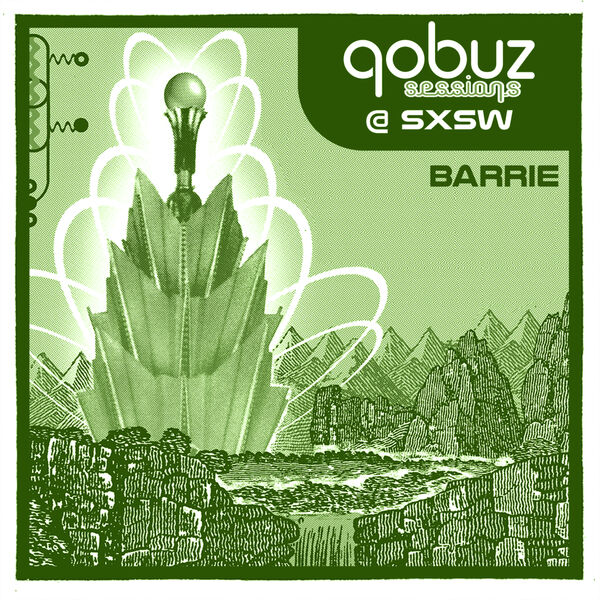 Qobuz Sessions at SXSW - Barrie
