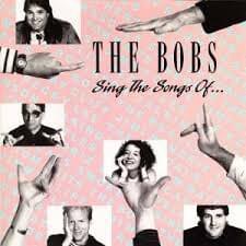 The Bobs - Sing The Songs Of…