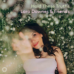 Lara Downes Hold These Truths